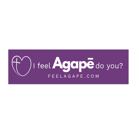Christian Bumper Sticker – I Feel Agapē | Feel Agapē